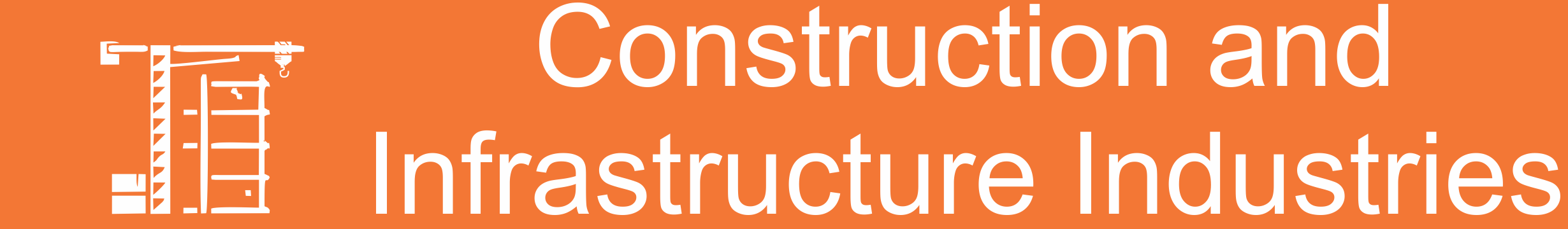 Construction and Infrastructure Industries